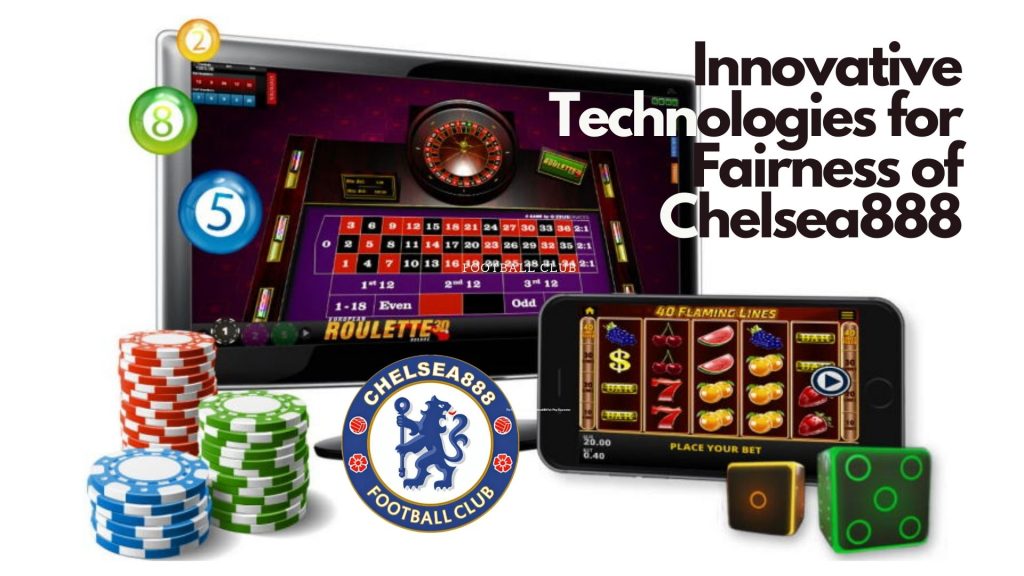 Chelsea888- The Technology Behind Chelsea888 Fair Play Guarantee-Cover 1- Chelsea888.com